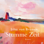 Silke v. Bremen "Stumme Zeit";